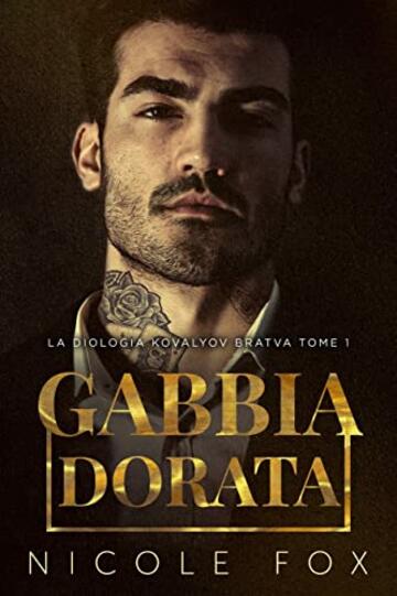 Gabbia Dorata (Bratva Kovalyov Vol. 1)
