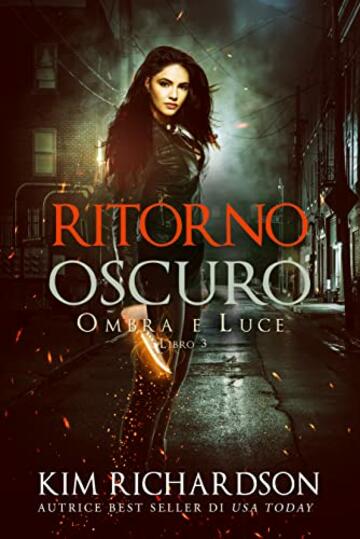 Ritorno Oscuro (Ombra e Luce Vol. 3)