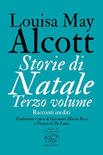 Storie di Natale. Terzo volume (Père Lachaise - Classici)