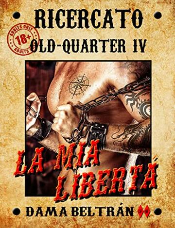 La mia Libertà: Solo lei può salvare il drago dall'oscurità (Old-Quarter (IT) Vol. 4)