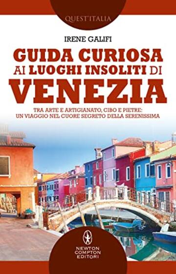 Guida curiosa ai luoghi insoliti di Venezia