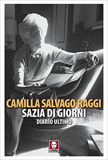 Sazia di giorni: Diario ultimo