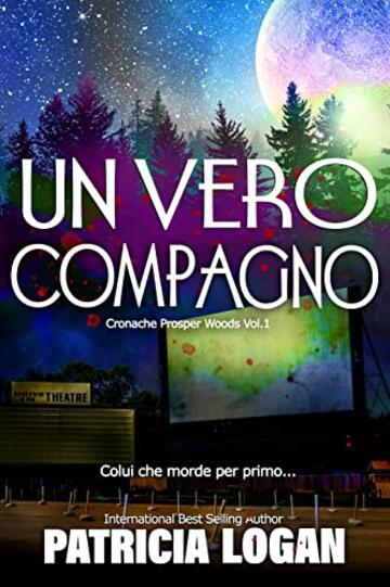 Un Vero Compagno (Cronache di Prosper Woods Vol. 1)