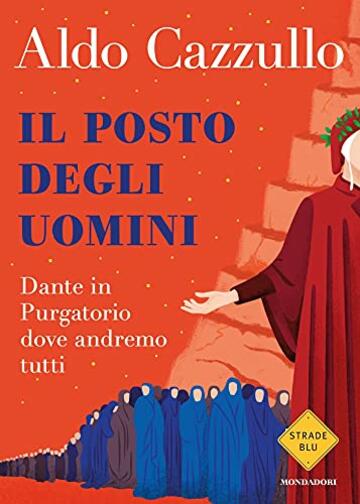 Il posto degli uomini: Dante in Purgatorio dove andremo tutti