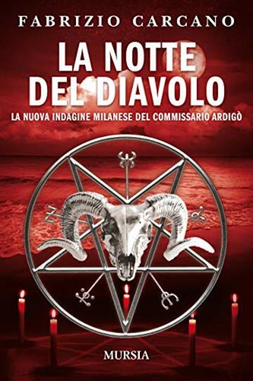 La notte del diavolo: La nuova indagine milanese del commissario Ardigò (I romanzi noir di Fabrizio Carcano Vol. 13)