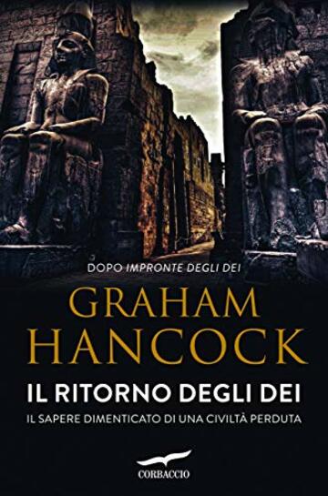 Il ritorno degli dei: Il sapere dimenticato di una civiltà perduta