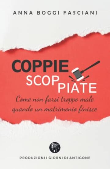 COPPIE SCOPPIATE: Come non farsi troppo male quando un matrimonio finisce