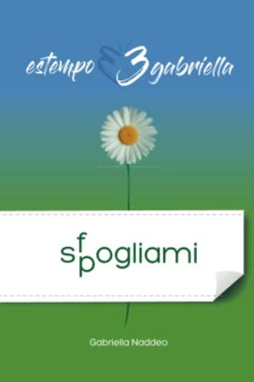 Estempo3Gabriella: Sfogliami-Spogliami