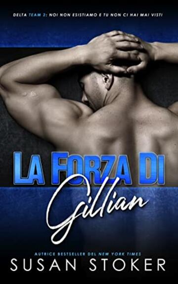 La forza di Gillian (Team Delta Due Vol. 1)
