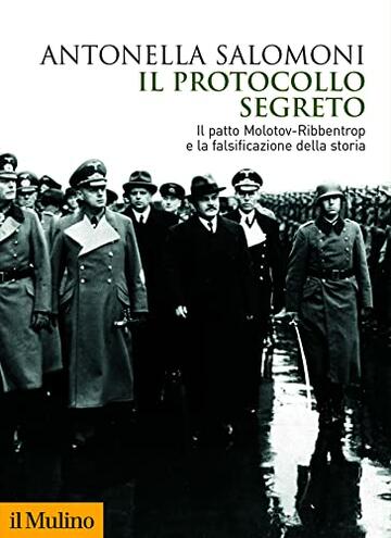 Il protocollo segreto: Il patto Molotov-Ribbentrop e la falsificazione della storia