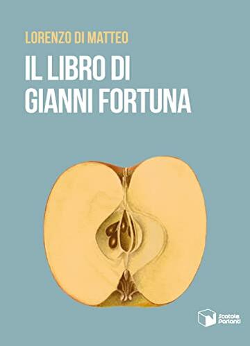 Il libro di Gianni Fortuna