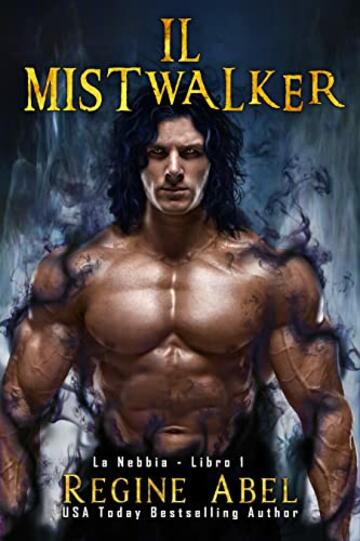 Il Mistwalker (La Nebbia Vol. 1)