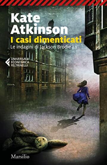 I casi dimenticati (Le indagini di Jackson Brodie Vol. 1)