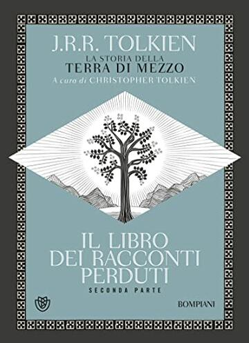 Il libro dei racconti perduti - seconda parte (La storia della Terra di Mezzo Vol. 2)