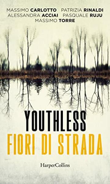 Youthless. Fiori di strada