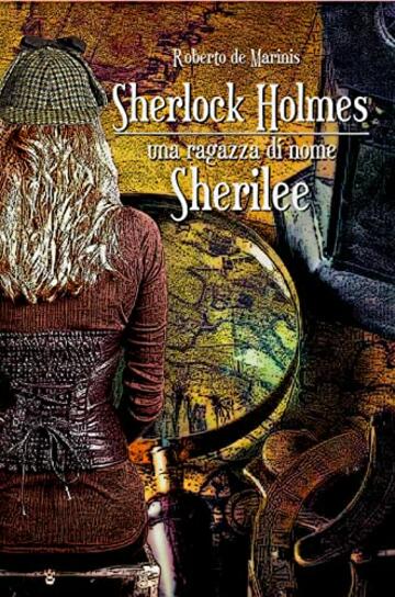 Sherlock Holmes - una ragazza di nome Sherilee