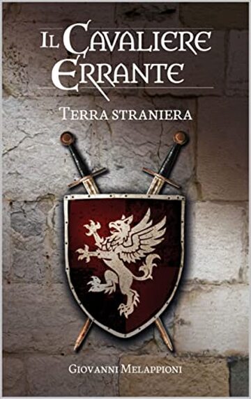 Terra straniera (Il cavaliere errante Vol. 1)