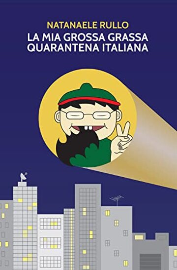 La mia grossa grassa quarantena italiana