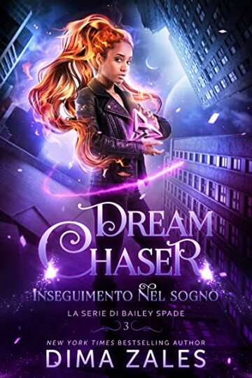 Inseguimento nel sogno (La Serie di Bailey Spade Vol. 3)