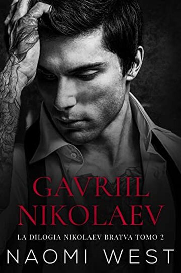 Gavriil Nikolaev (Trilogia Bratva Nikolaev Vol. 2)