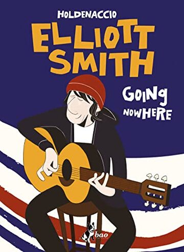 Elliott Smith - Goiing Nowhere