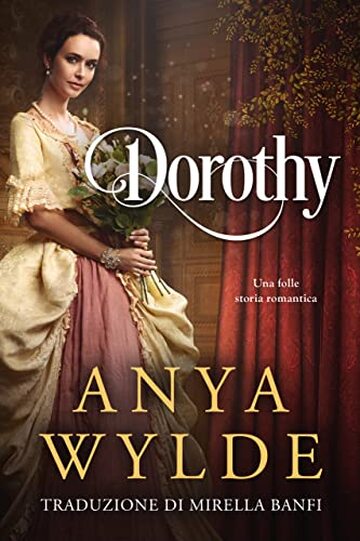 Dorothy: Una folle storia romantica (Le sorelle Fairweather Vol. 3)