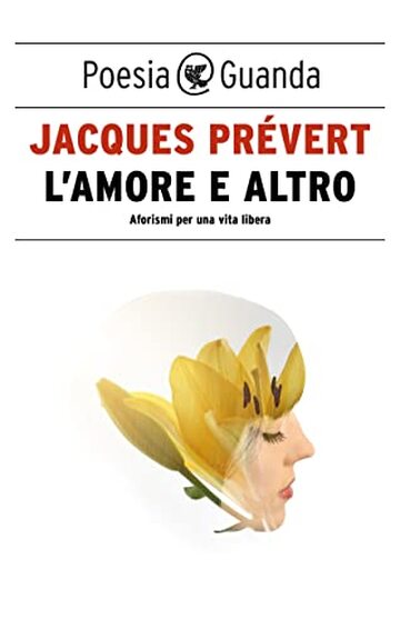 L'amore e altro: Aforismi per una vita libera