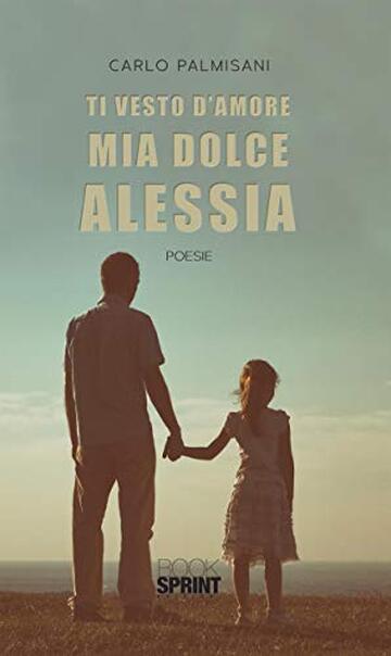 Ti vesto d’amore mia dolce Alessia