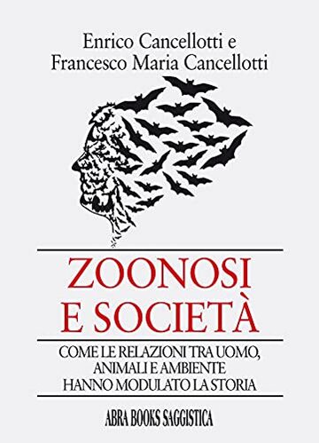 Zoonosi e società. Viaggio nella storia dalle prime pandemie ai coronavirus