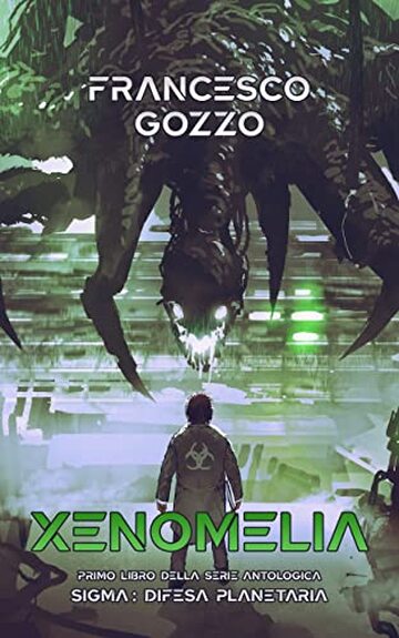Xenomelia (SIGMA: Difesa Planetaria Vol. 1)