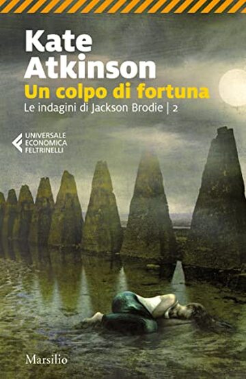 Un colpo di fortuna (Le indagini di Jackson Brodie Vol. 2)