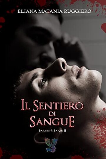 Il Sentiero di Sangue: Barnes&Baker II - A Fantasy Gay Thriller