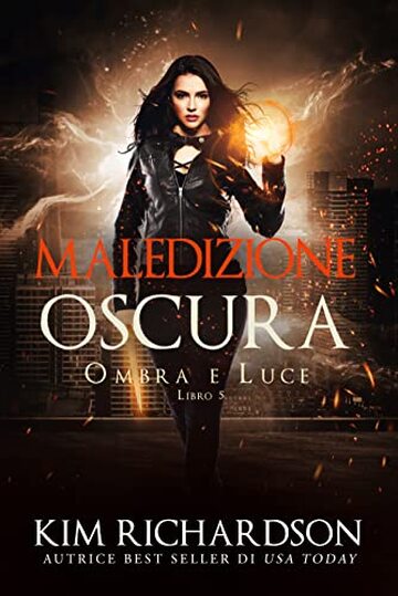 Maledizione Oscura (Ombra e Luce Vol. 5)