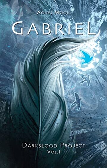 Gabriel: Darkblood Project vol. 1