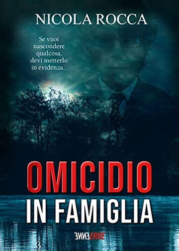 OMICIDIO IN FAMIGLIA: (Roberto Marazzi vol.2) - Romanzo giallo