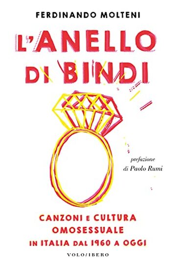 L'anello di Bindi: Canzoni e cultura omosessuale in Italia dal 1960 a oggi