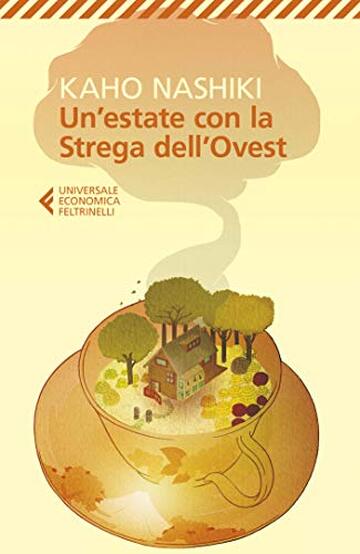 Un'estate con la Strega dell'Ovest: E altri racconti