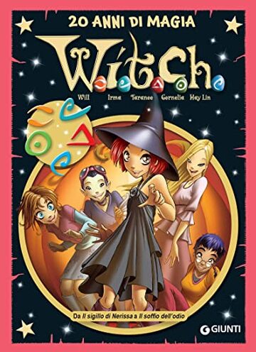 W.i.t.c.h. Da Il sigillo di Nerissa a Il soffio dell'odio (Witch Vol. 4)