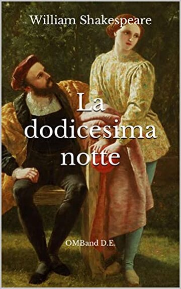 La dodicesima notte: (Edizione integrale)