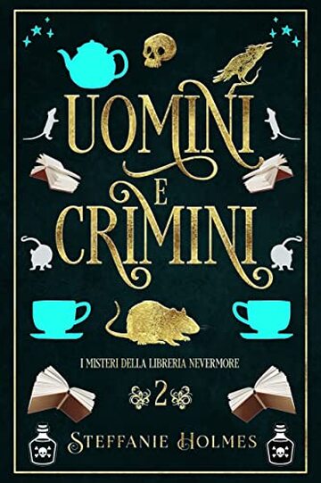 Uomini e Crimini (I Misteri Della Liberia Nevermore Vol. 2)