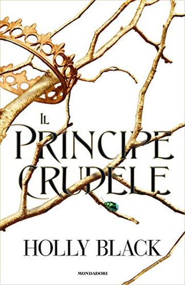 Il principe crudele (The Folk of the Air Vol. 1)