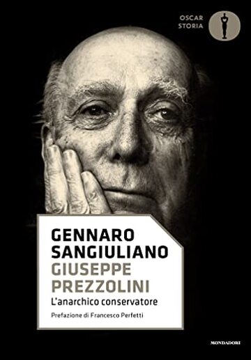 Prezzolini: L'anarchico conservatore