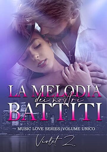 La melodia dei nostri battiti: (Music love series)