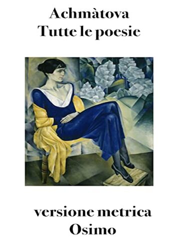 Tutte le poesie: Versione metrica (Poesia Vol. 11)