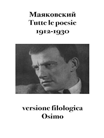 Tutte le poesie (1912-1930): versione filologica (Poesia Vol. 13)