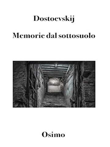 Memorie dal sottosuolo: Versione filologica del racconto lungo