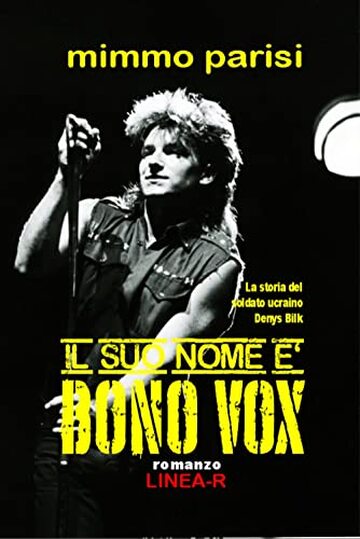 Il suo nome è Bono Vox: La storia del soldato ucraino Denys Bilk