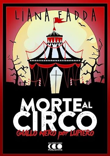 Morte al Circo (GialloNero X Lupiero Vol. 1)