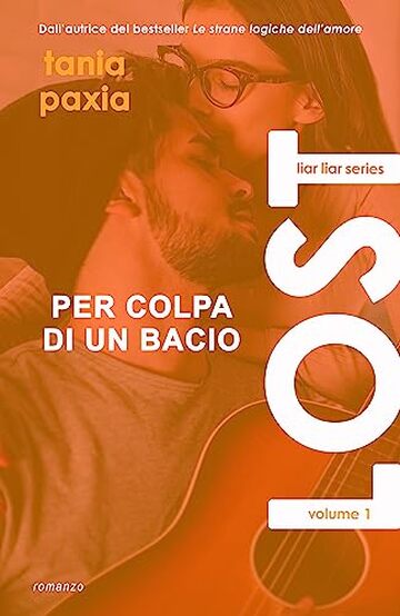 Lost. Per colpa di un bacio (Liar Liar Series Vol. 1)