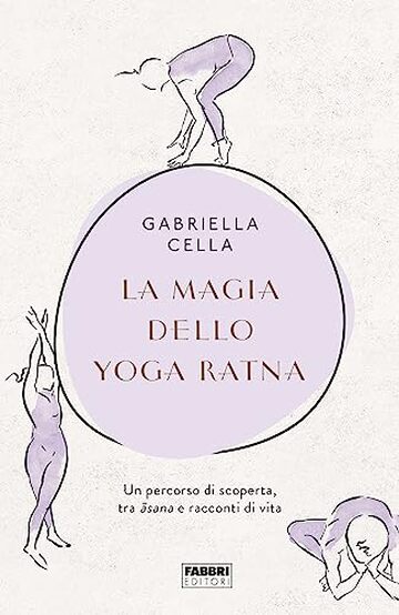 La magia dello Yoga Ratna: Un percorso di scoperta tra asana e racconti di vita